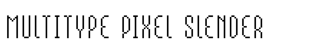 MultiType Pixel Slender